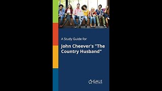 Plot summary “The Country Husband” by John Cheever in 5 Minutes  Book Review [upl. by Oilerua690]