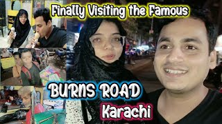 Finally Visiting the Famous BURNS ROAD OF KARACHI  The Best Food Street in Karachi  Travel Vlog [upl. by Iy435]