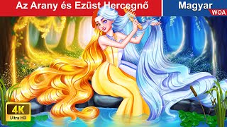 Az Arany és Ezüst Hercegnő 👸 Magyar Tündérmesék 🌙 WOAMagyar [upl. by Whiteley]