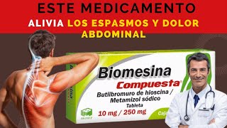 💊 BIOMESINA COMPUESTA TU ALIVIO para el Dolor Abdominal y Espamos 🤷‍♂️ DOSIS [upl. by Merrell19]