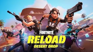 I Tried the New Fortnite Reload Update the Desert Drop [upl. by Drahsar]