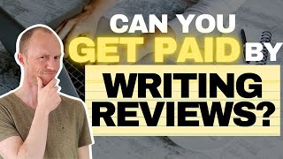 Can You Get Paid to Write Reviews Yes Potentially 100s of Dollars Do’s and Don’ts [upl. by Ak]