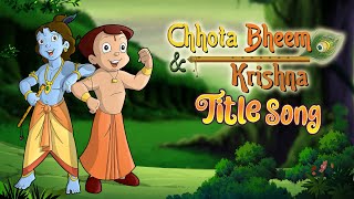 Chhota Bheem Aur Krishna Title Song [upl. by Otrepur]