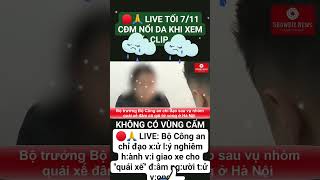 🔴🙏 LIVE TỐI 711 Bộ Công an chỉ đạo xử lý nghiêm hành vi giao xe cho quotQXquot đâm người tử vong [upl. by Chaille]