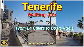 Tenerife walking tour from La Caleta to Costa Adeje 4K [upl. by Nananne]