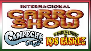 El Mejor Show de la Musica con Campeche show Carro Show y El Show de los Vasquez [upl. by Hpeosj]