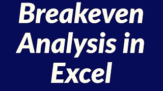 Breakeven Analysis in Excel [upl. by Dominik214]