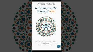 Reflecting on the Names of Allah  5  Ar Razzaq  the Provider [upl. by Tecil259]