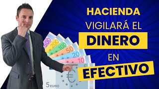 Hacienda VIGILARÁ el DINERO en EFECTIVO de tu NEGOCIO [upl. by Odelia396]