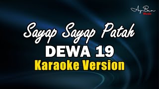 Dewa 19  Sayap Sayap Patah KARAOKE VERSION [upl. by Polloch302]