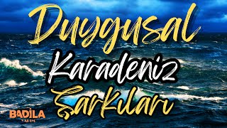 Slow Karadeniz Şarkıları Duygusal Karadeniz Şarkıları [upl. by Marriott]