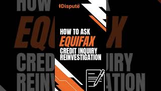 How To Ask Equifax Credit Inquiry Reinvestigation  iDispute  Online Document Creator and Editor [upl. by Atnas7]