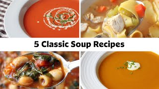 5 Classic Soup Recipes To Warm You Up On A Cold Day [upl. by Odilia916]