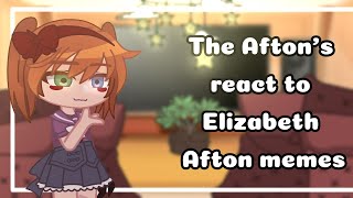 The Afton family react to Elizabeth Afton memes  FNaF Gacha [upl. by Olim811]