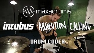 INCUBUS  ABSOLUTION CALLING Drum Cover [upl. by Duaner]