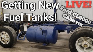 Ford CL9000 Cabover Fuel Tanks New Custom Tanks To Come LIVE [upl. by Darian31]