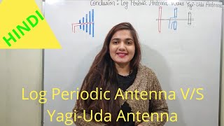 Conclusion  Log Periodic Antenna Versus Yagi Uda Antenna  Antenna amp Wave Propagation I Hindi [upl. by Irallih]