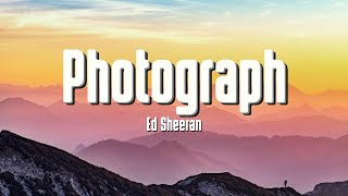 Ed Sheeran  Photograph Lyrics [upl. by Luby]