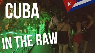 Cubas Raw Nightlife They wanted to go HOME with me [upl. by Ahrat]