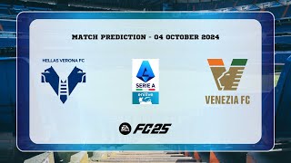 Hellas Verona vs Venezia FC  Prediction  202425 Serie A enilive  EA FC 25 [upl. by Welcher]