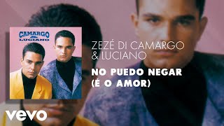 Zezé Di Camargo amp Luciano  No Puedo Negar É o Amor Áudio Oficial [upl. by Lundt206]