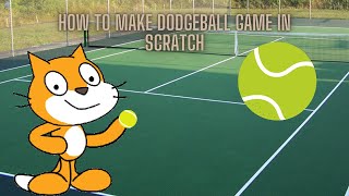 How to Make a Dodgeball Game on Scratch 30 [upl. by Lebbie655]