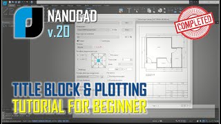 NanoCAD v20 TitleBlock And Plotting Tutorial For Beginner COMPLETE [upl. by Tarazi]