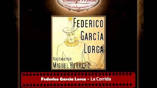 Federico García Lorca – La Corrida Recita  Miguel Herrero [upl. by Shanan48]