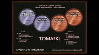 LIVICATION CORNER  TOMASKI  12inch Ltd Edition 2014 [upl. by Iahs58]