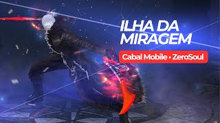 Cabal Mobile RoA  Ilha da Miragem Solo  ZeroSoul DU  Vega BR [upl. by Lodhia]