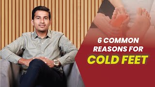 6 Common Reasons for Cold Feet  Dr B Padam Kumar [upl. by Kaiulani]