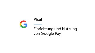 Einrichtung und Nutzung von Google Pay I Pixel [upl. by Ahsykal]