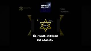 quotPADRE NUESTRO EN ARAMEO CANTADO quot [upl. by Akisey]