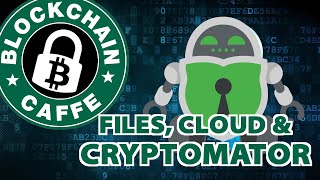 Encrypt Anything  Cryptomator  Blockchain Caffe [upl. by Aihsi450]