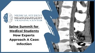 Spine Summit for Medical Students How Experts Approach A Case Infection [upl. by Mayfield]