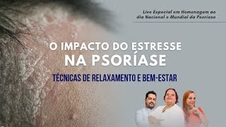 O IMPACTO do ESTRESSE na PSORÍASE Como Tratar com Técnicas de Relaxamento e BemEstar💆‍♀️ [upl. by Neelear360]