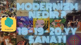 Modernizm Nedir  Modern Sanat Akımları Nelerdir [upl. by Oxley]