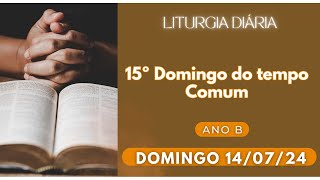 LITURGIA do dia 14 de Julho de 2024 [upl. by Calder]