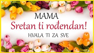 Mama sretan ti ROĐENDAN Rođendanska čestitka [upl. by Monte]