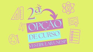 Como funciona a 2ª opção de curso no Vestibular UNESP vestibular [upl. by Arerrac]