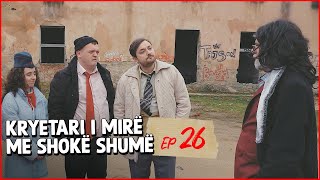 Kryetari i mirë me shokë shumë  Episodi i 26 Sezona 2 [upl. by Anneyehc]