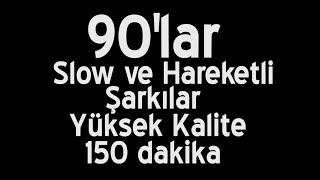 90lar Türkçe Slow ve Hareketli Şarkılar Yüksek Kaliteli  1 [upl. by Hatcher275]