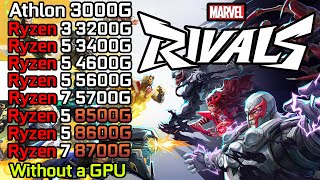 Marvel Rivals  Ryzen 3 3200G  Ryzen 5 3400G  4600G  5600G  8500G  8600G  R7 5700G  8700G [upl. by Tavey]