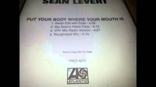 Sean Levert  Put Your Body Where Your Mouth Is Big Seans Radio Fade [upl. by Hite]