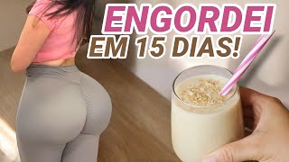 COMO ENGORDAR em UMA SEMANA 10Kg  VITAMINA PARA ENGORDAR RÁPIDO [upl. by Starobin]