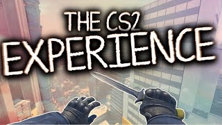 THE CS2 EXPERIENCE [upl. by Annoif]