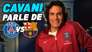 Cavani  « le PSG a une équipe pour gagner face au Barça » [upl. by Niveb278]