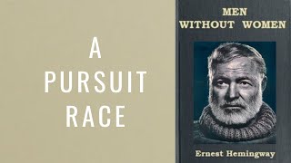 A PURSUIT RACE  Short Story by Ernest Hemingway  Audiobook [upl. by Torr]