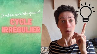 Cycle Irrégulier  Comment tomber Enceinte [upl. by Afnin]