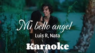 KARAOKENatanael Cano Luis R Conriquez  Mi Bello Ángel [upl. by Bolling]